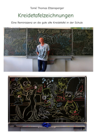 Kniha Kreidetafelzeichnungen / die gute alte Schultafel 