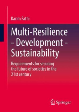 Книга Multi-Resilience - Development - Sustainability Karim Fathi