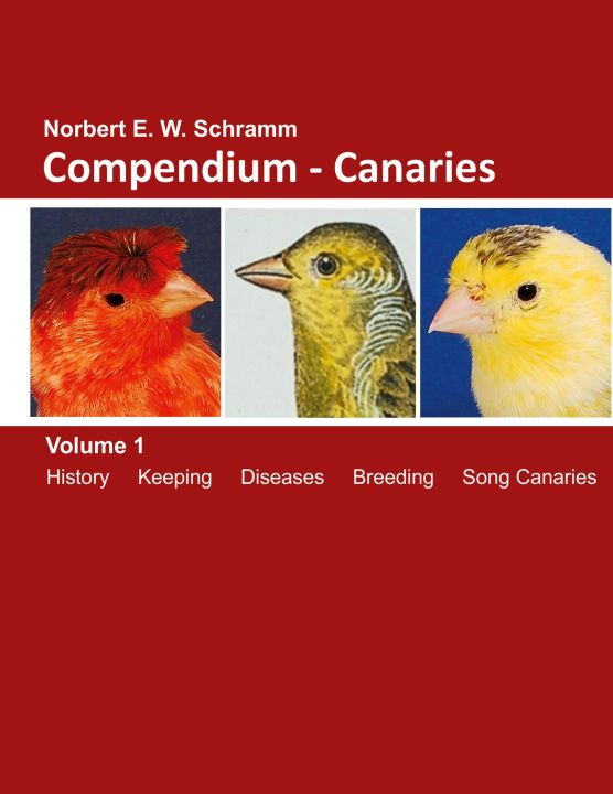 Knjiga Compendium-Canaries Norbert E.W. Schramm