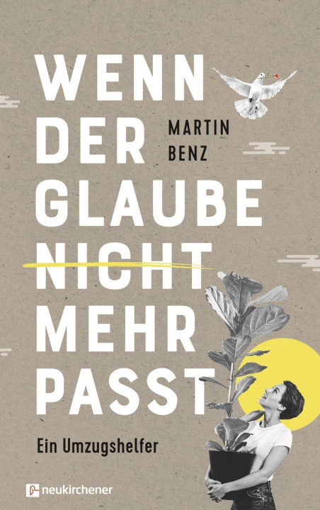 Knjiga Wenn der Glaube nicht mehr passt Martin Benz