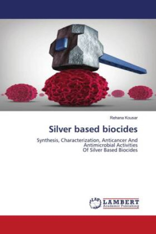 Knjiga Silver based biocides Rehana Kousar