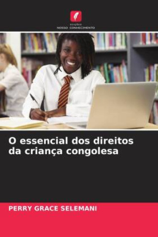 Knjiga O essencial dos direitos da criança congolesa Perry Grace SELEMANI