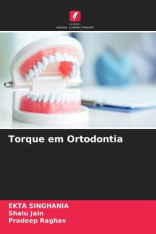 Kniha Torque em Ortodontia Shalu Jain