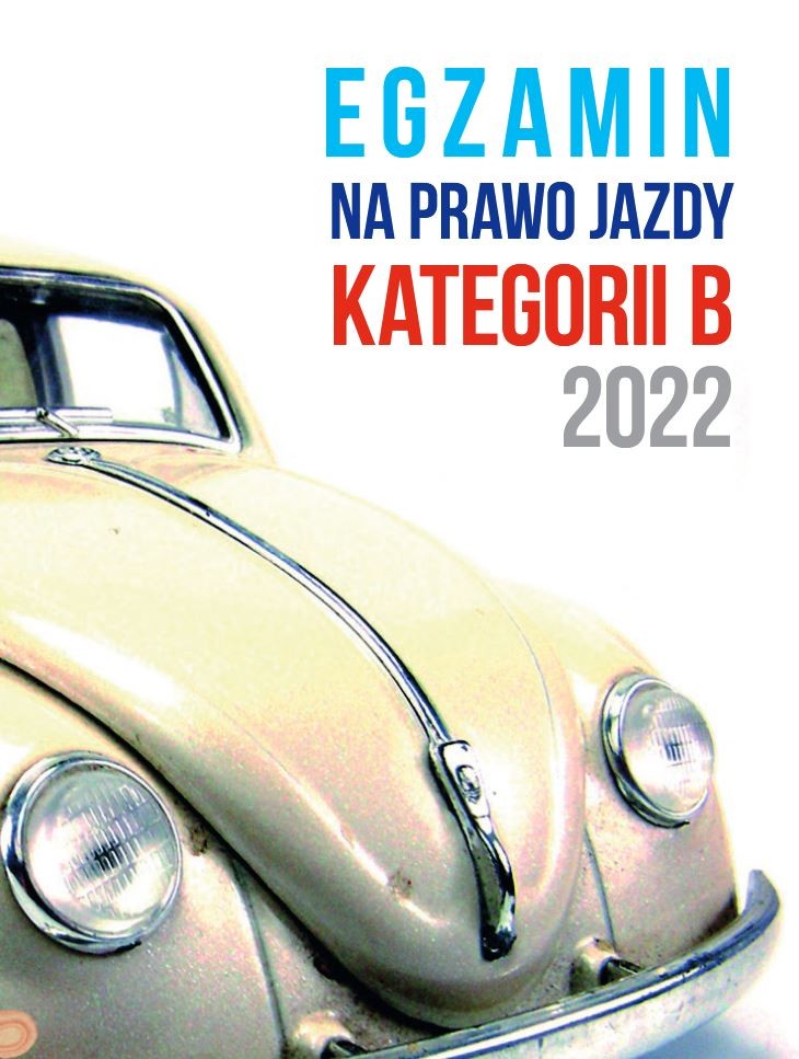 Book Egzamin na prawo jazdy kategorii B 2022 Opracowanie zbiorowe