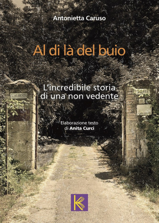 Kniha Al di là del buio. L'incredibile storia di una non vedente Antonietta Caruso