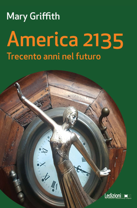 Kniha America 2135. Trecento anni nel futuro Mary Griffith
