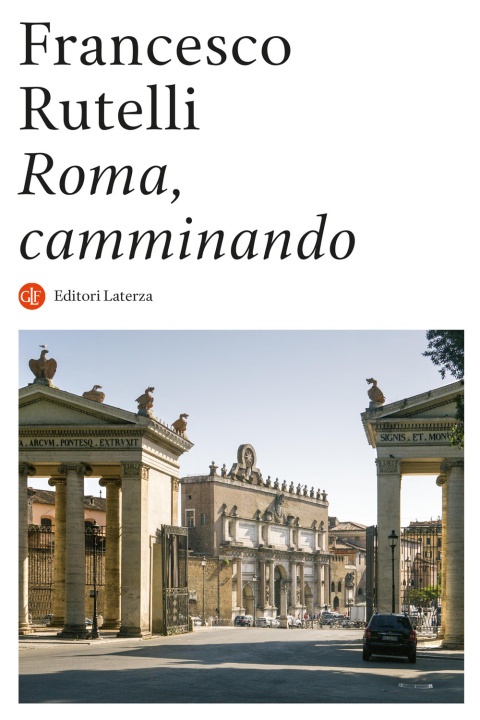 Könyv Roma, camminando Francesco Rutelli
