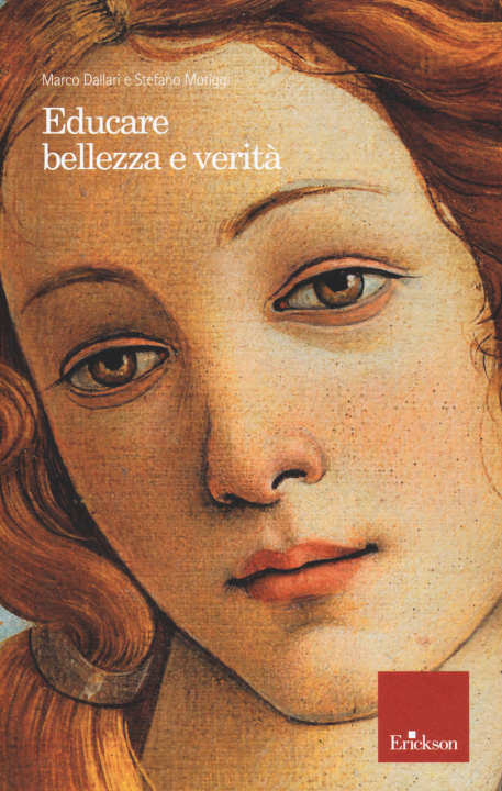 Knjiga Educare bellezza e verità Marco Dallari
