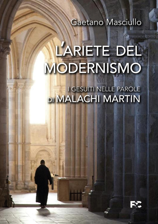 Könyv ariete del modernismo. I gesuiti nelle parole di Malachi Martin Gaetano Masciullo
