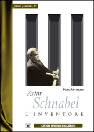 Kniha Artur Schnabel. L'inventore Piero Rattalino