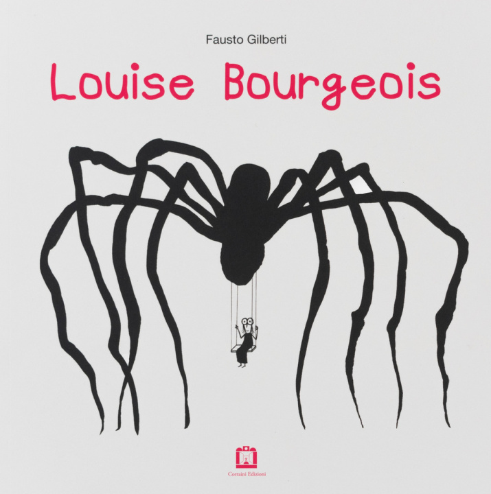 Könyv Louise Bourgeois Fausto Gilberti
