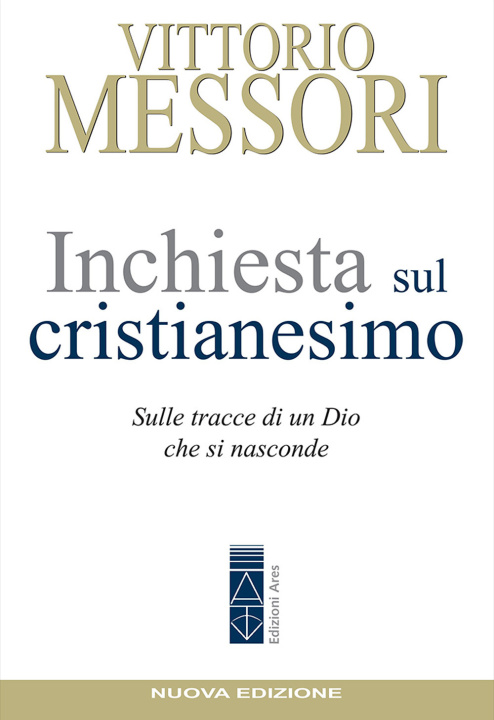 Kniha Inchiesta sul Cristianesimo. Sulle tracce di un Dio che si nasconde Vittorio Messori
