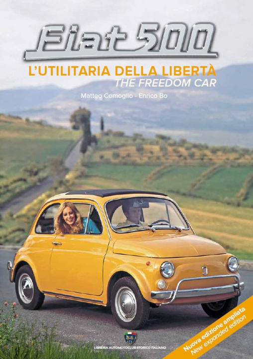 Kniha Fiat 500. L'utilitaria della libertà-The freedom car Enrico Bo