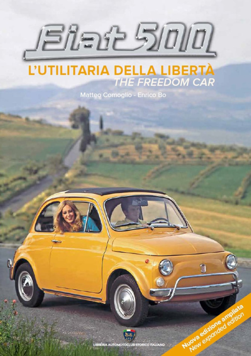 Buch Fiat 500. L'utilitaria della libertà-The freedom car Enrico Bo