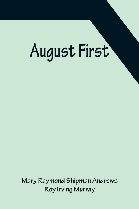 Book August First Roy Irving Murray