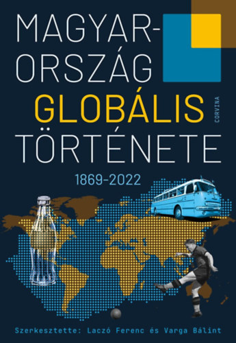 Kniha Magyarország globális története Laczó Ferenc (szerk.)