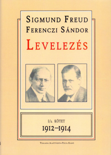 Kniha Levelezés I/2. kötet 1912-1914 S.-Ferenczi S. Freud