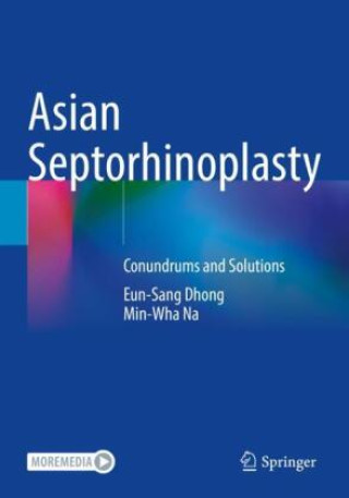 Könyv Asian Septorhinoplasty Eun-Sang Dhong