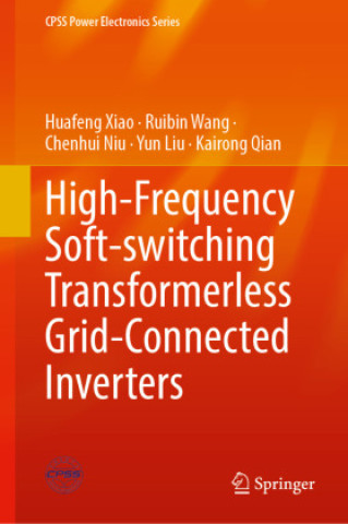 Carte High-Frequency Soft-Switching Transformerless Grid-Connected Inverters Huafeng Xiao