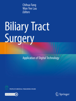 Könyv Biliary Tract Surgery Chihua Fang