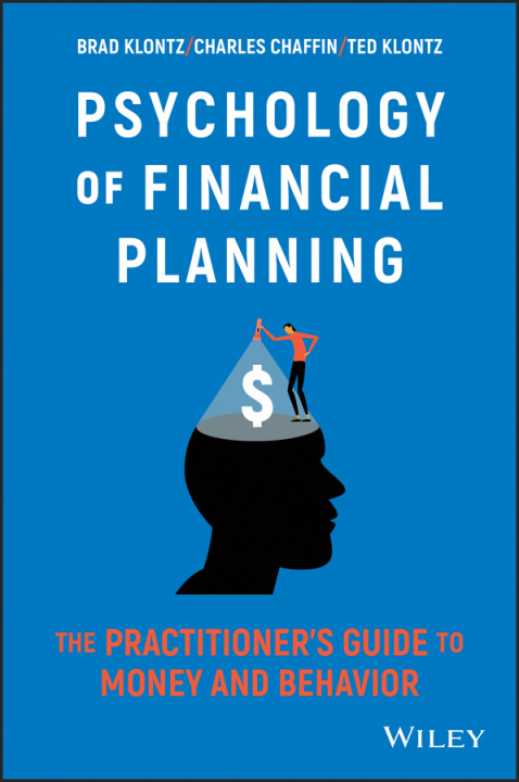 Carte Psychology of Financial Planning - The Practitioner's Guide to Money and Behavior 