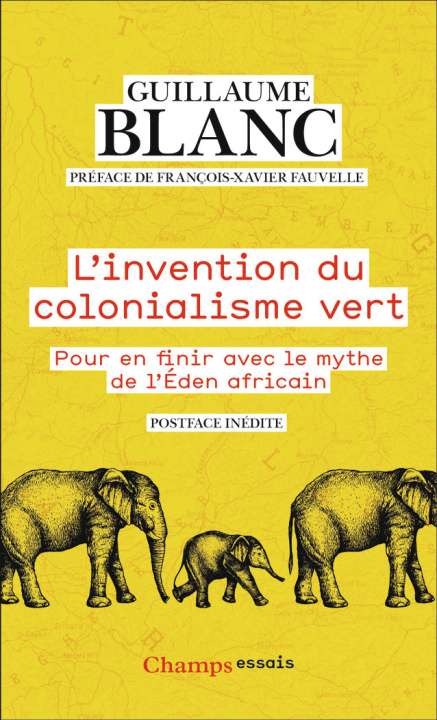 Knjiga L'invention du colonialisme vert GUILLAUME BLANC