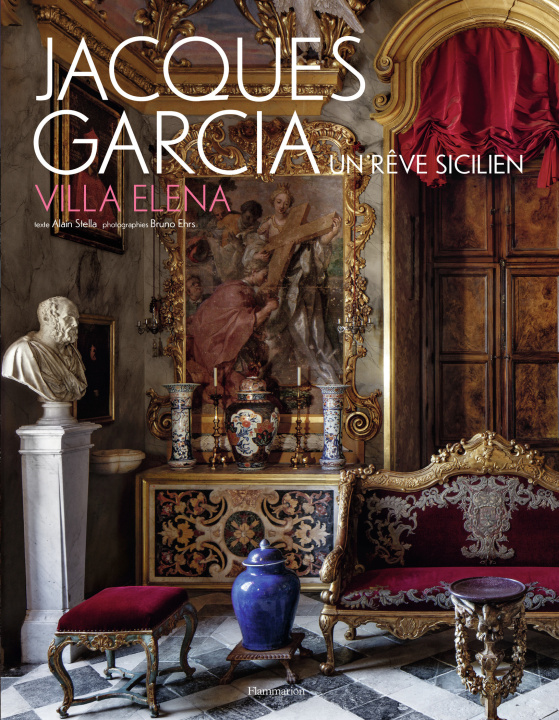 Könyv Jacques Garcia - Villa Elena ALAIN STELLA