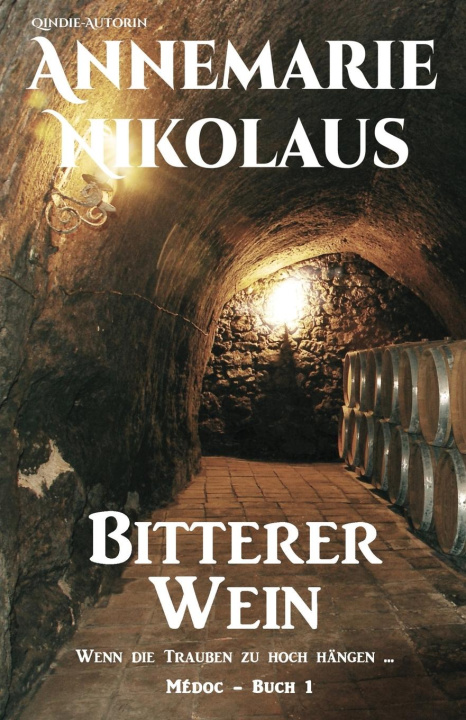 Knjiga Bitterer Wein Annemarie Nikolaus