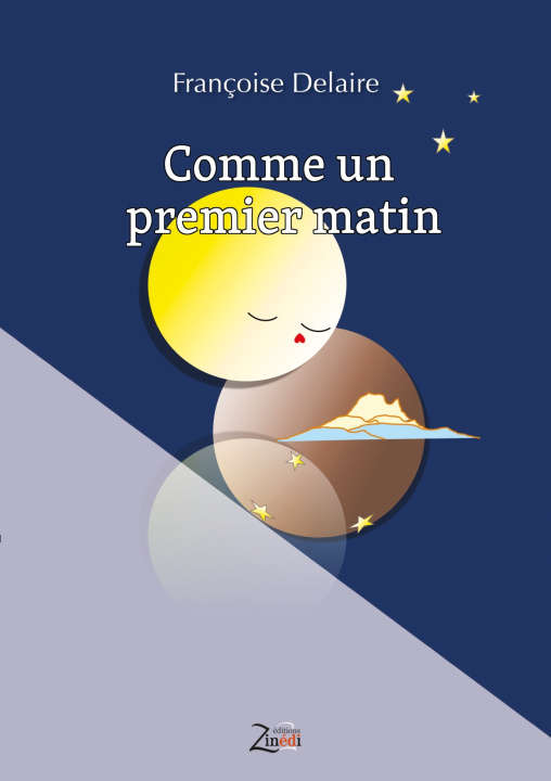 Knjiga Comme un premier matin Françoise Delaire
