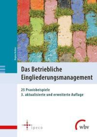 Kniha Das Betriebliche Eingliederungsmanagement Peter R. Horak