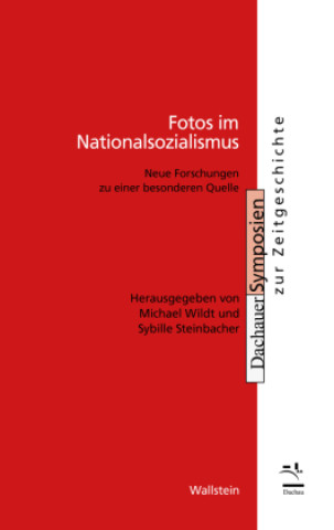Kniha Fotos im Nationalsozialismus Michael Wildt