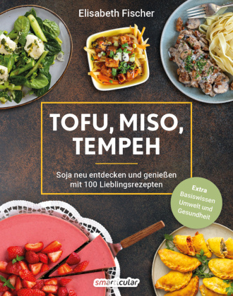 Könyv Tofu, Miso, Tempeh Elisabeth Fischer