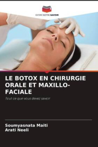 Könyv LE BOTOX EN CHIRURGIE ORALE ET MAXILLO-FACIALE Arati Neeli