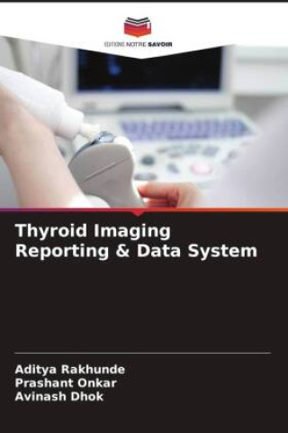 Knjiga Thyroid Imaging Reporting & Data System Prashant Onkar