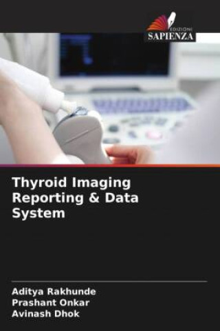 Knjiga Thyroid Imaging Reporting & Data System Prashant Onkar