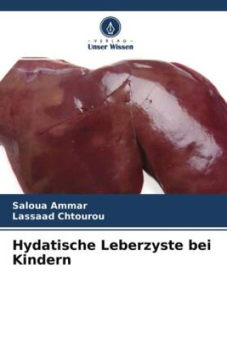Boek Hydatische Leberzyste bei Kindern Lassaad Chtourou
