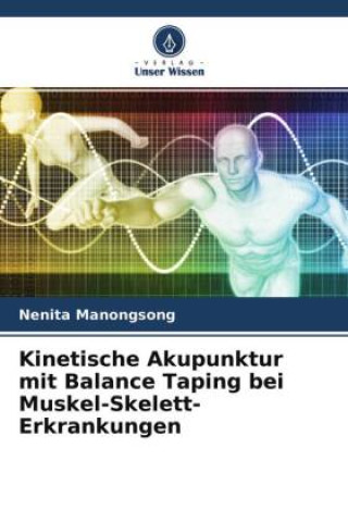 Книга Kinetische Akupunktur mit Balance Taping bei Muskel-Skelett-Erkrankungen 