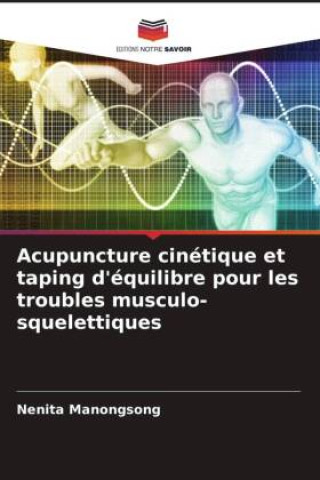 Book Acupuncture cinétique et taping d'équilibre pour les troubles musculo-squelettiques 