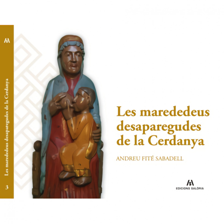 Kniha Les marededeus desaparegudes de la Cerdanya ANDREU FITE SABADELL