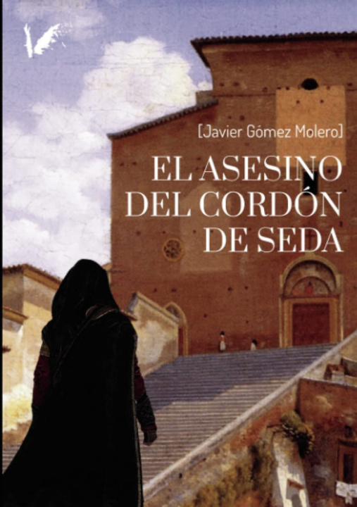 Knjiga El asesino del cordón de seda JAVIER GOMEZ MOLERO