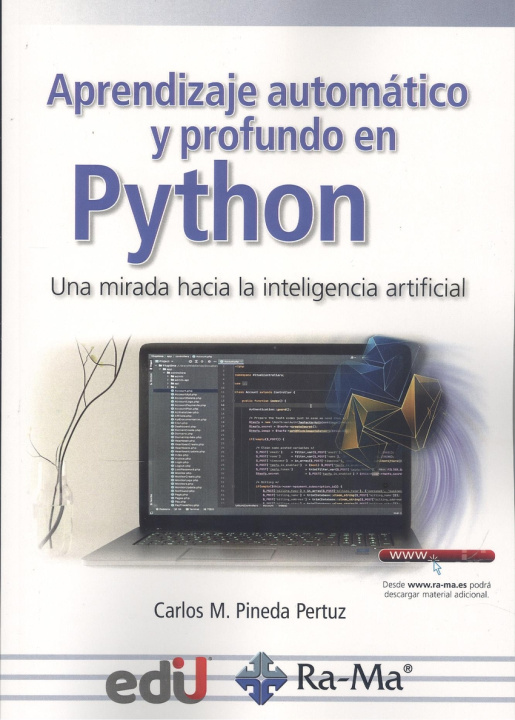 Knjiga Aprendizaje automático y profundo en Python CARLOS M. PINEDA PERTUZ