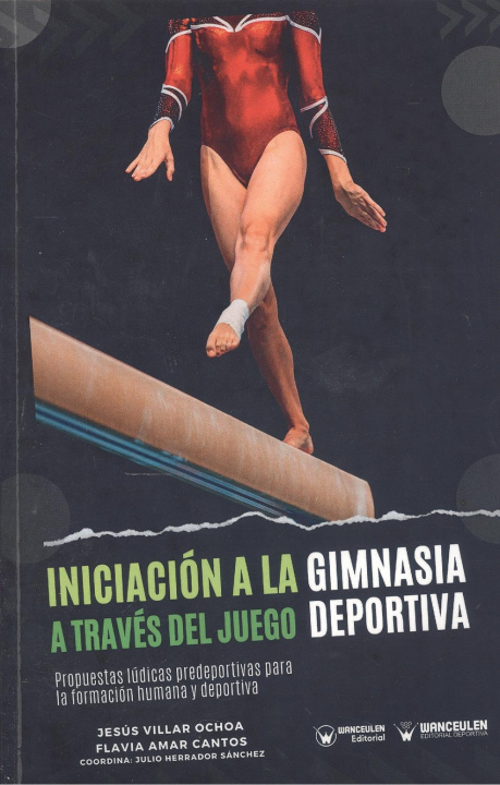 Könyv INICIACIÓN A LA GIMNASIA DEPORTIVA A TRAVÉS DEL JUEGO 