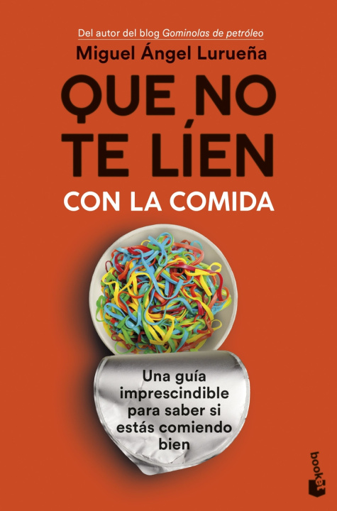 Knjiga Que no te líen con la comida MIGUEL ANGEL LURUEÑA