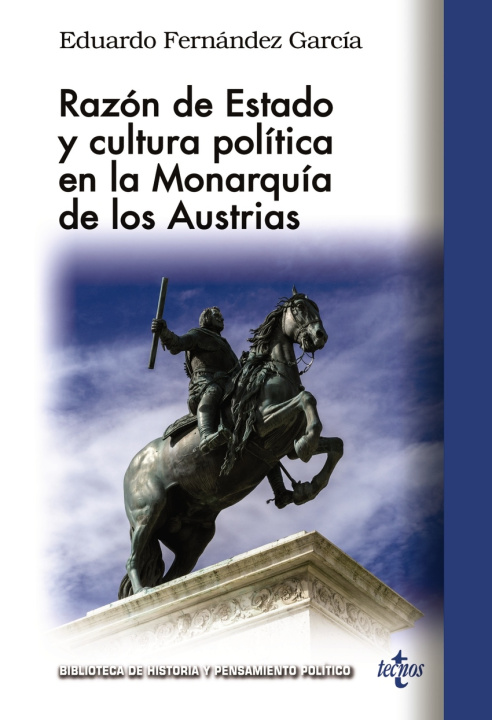 Carte Razón de Estado y cultura política en la monarquía de los Austrias EDUARDO FERNANDEZ GARCIA