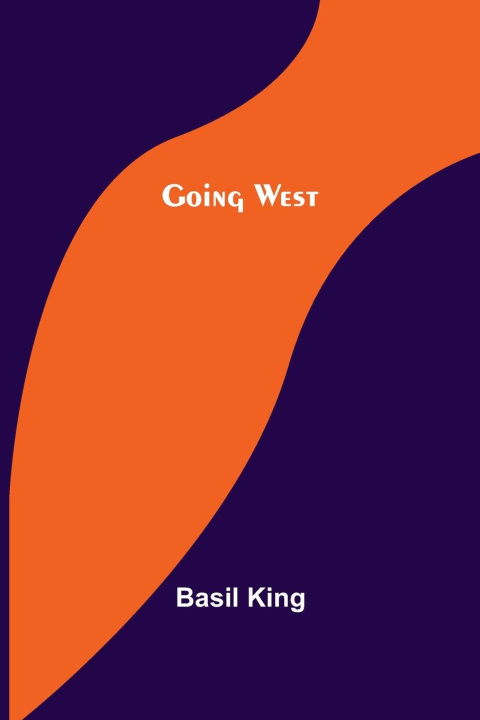 Book Going West Basil King