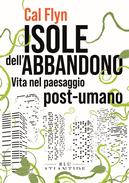 Kniha Isole dell'abbandono. Vita nel paesaggio post-umano Cal Flyn