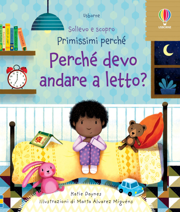 Buch Perché devo andare a letto? Sollevo e scopro. Primissimi perché Katie Daynes