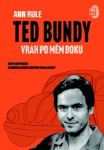 Kniha Ted Bundy, vrah po mém boku Ann Rule