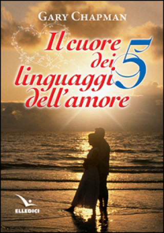 Könyv cuore dei cinque linguaggi dell'amore Gary Chapman