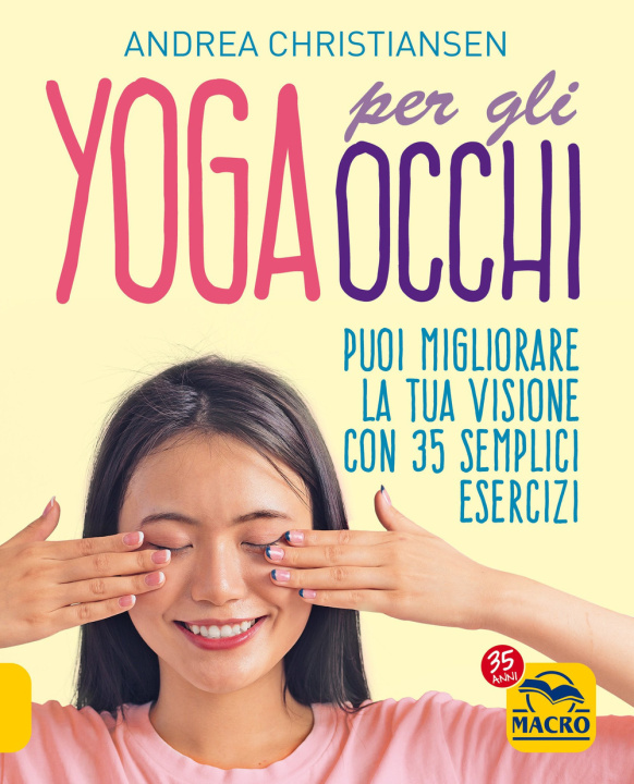 Kniha Yoga per gli occhi. Come migliorare la visione con semplici esercizi Andrea Christiansen